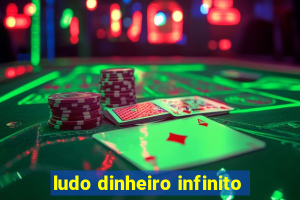 ludo dinheiro infinito